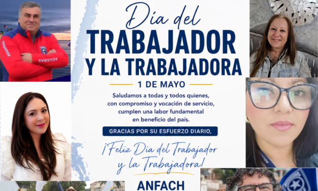 ANFACH saluda en el Día del Trabajador y la Trabajadora